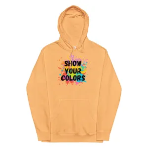 Show Your Colors - Unisex midweight hoodie, comfy, soft